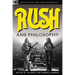 Rush and Philosophy: Heart and Mind United