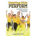 Helping Kids Perform: Mental Skills Every Parent, Teacher, and Coach Should Master!