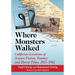 Where Monsters Walked: California Locations of Science Fiction, Fantasy and Horror Films, 1925-1965