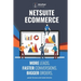 NetSuite Ecommerce: More Leads. Faster Conversions. Bigger Orders.: The Strategic Guide to Building a Wildly Successful Online Business wi