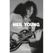 Neil Young: Reflections in Broken Glass (Updated and Revised)