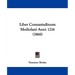 Liber Consuetudinum Mediolani Anni 1216 (1866)