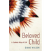 Beloved Child: A Dakota Way of Life