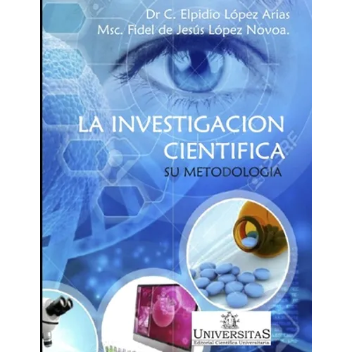 La investigación científica, su metodología: Ejemplos aplicados al proceso pedagógico.