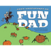 Some Adventures of Fun Dad