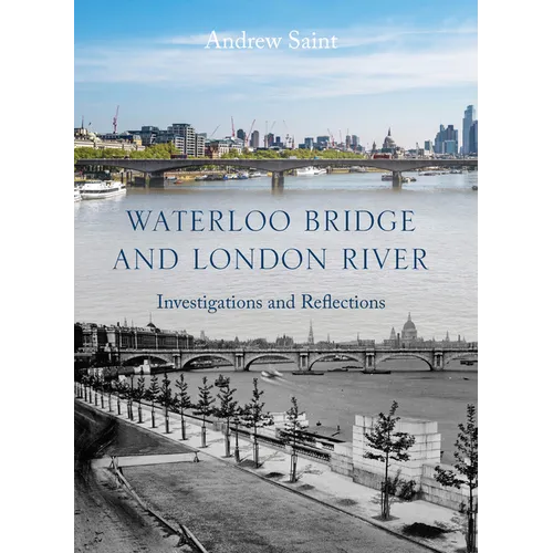 Waterloo Bridge and London River: Investigations and Reflections