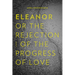 Eleanor, Or, the Rejection of the Progress of Love