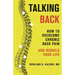 Talking Back: How to Overcome Chronic Back Pain and Rebuild Your Life