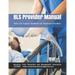 BLS Provider Manual: Basic Life Support Handbook for Healthcare Providers