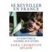 Se reveiller en France et survivre le sourire aux levres