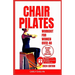 Chair Pilates for Women Over 40: 10 minutes daily exercise to ease back pain, strengthen your core, improve your balance, posture & prevent injury for