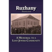 Translation of Rozana - A Memorial to the Ruzhinoy Jewish Community