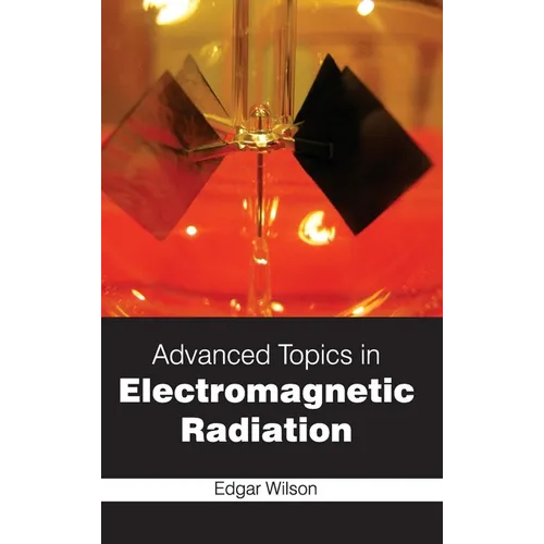 Advanced Topics in Electromagnetic Radiation