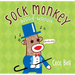 Sock Monkey Boogie Woogie: A Friend Is Made