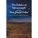 The Politics of 'Fait Accompli' and the 'New World Order': (On How to Create a Subservient Society)