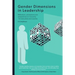 Gender Dimensions in Leadership: Reflections, perceptions and perspectives on inclusivity - for executives and coaches