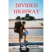 Divided Highway: the Quest to Save the American Dream
