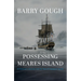 Possessing Meares Island: A Historian's Journey Into the Past of Clayoquot Sound