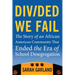 Divided We Fail: The Story of an African American Community That Ended the Era of School Desegregation