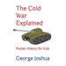 The Cold War Explained: Pocket History for Kids