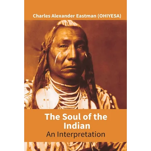 The Soul Of The Indian: An Interpretation