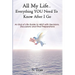 All My Life...Everything YOU Need to Know After I Go