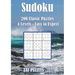 Sudoku - 200 Classic Puzzles - Volume 6: 4 levels - Easy to expert