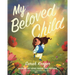 My Beloved Child: Words of Love from the Father