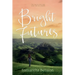 Bright Futures: A steamy, small town romantic comedy