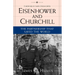 Eisenhower and Churchill: The Partnership That Saved the World