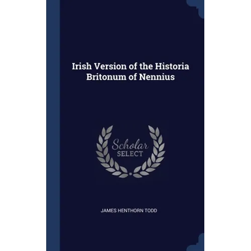 Irish Version of the Historia Britonum of Nennius