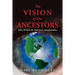 The Vision of Our Ancestors (Una Vision de Nuestros Antepasados)