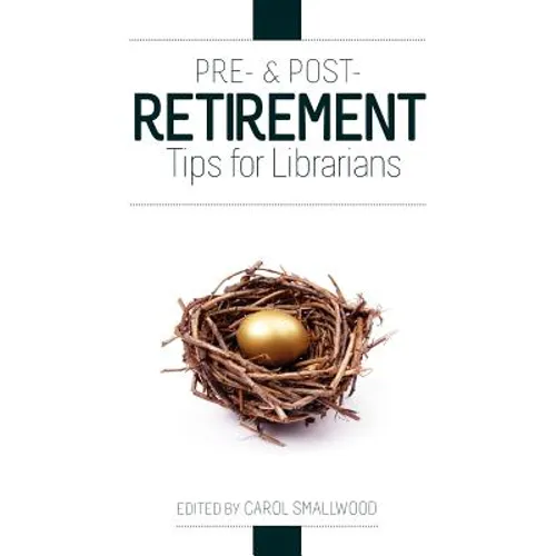 Pre- And Post-Retirement Tips for Librarians