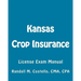 Kansas Crop Insurance: License Exam Manual
