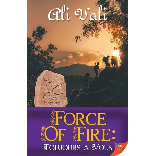Force of Fire: Toujours a Vous