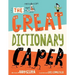 The Great Dictionary Caper