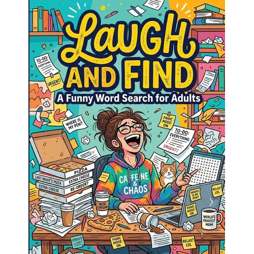 Laugh and Find: 101 Hilarious Puzzles with Solutions Cheeky Relaxing Brain Games Comedy Activity Book for Grown-Ups