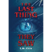The Last Thing They Saw