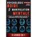 Psychologie Noire Et Manipulation Mentale: 5 livres en 1 Les techniques cachées de la psychologie noire Pnl Persuasion Thérapie cognitivo-comportement