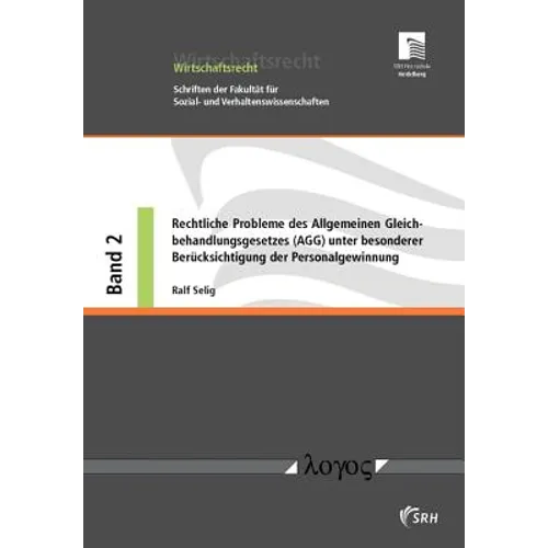 Rechtliche Probleme Des Allgemeinen Gleichbehandlungsgesetzes (Agg) Unter Besonderer Berucksichtigung Der Personalgewinnung