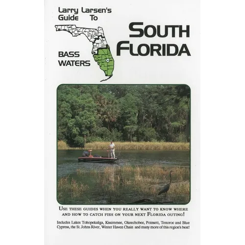 Larry Larsen's Guide to South Florida Bass Waters Book 3 - Paperback