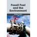 Fossil Fuel and the Environment