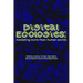 Digital Ecologies: Mediating More-Than-Human Worlds
