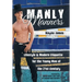 Manly Manners: Lifestyle & Modern Etiquette for the Young Man of the 21st Century
