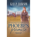 Phoebe's Promise: A Sweet, Wholesome Historical Romance
