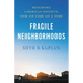 Fragile Neighborhoods: Repairing American Society, One Zip Code at a Time