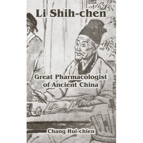 Li Shih-chen: Great Pharmacologist of Ancient China
