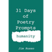 31 Days of Poetry Prompts: humanity