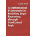 A Mathematical Framework for Modeling Legal Reasoning through Conditional Logic: Second Edition