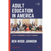 Adult Education in America: A Policy Assessment of Adult Learning